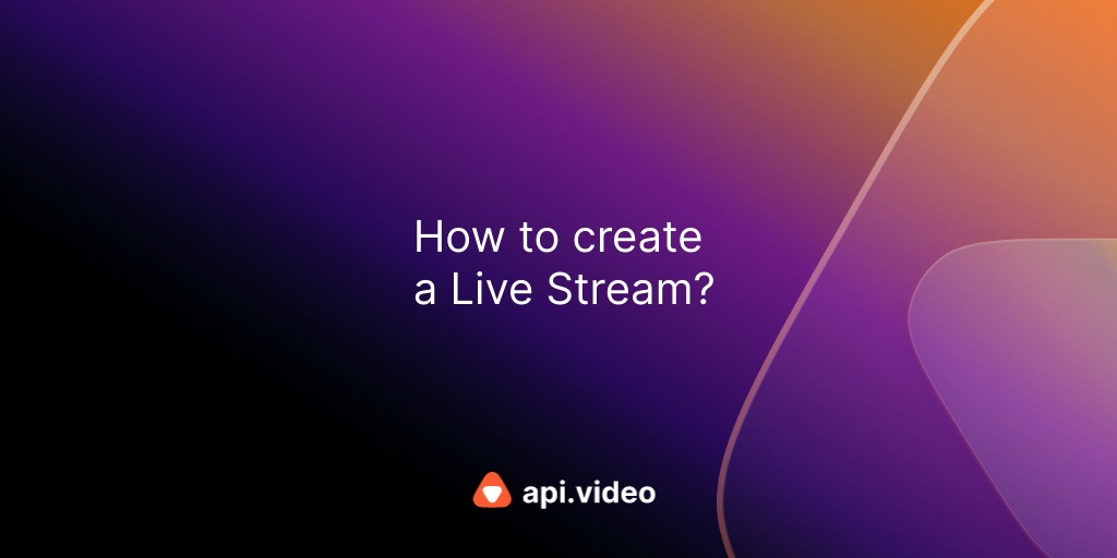 Create a Live Stream
