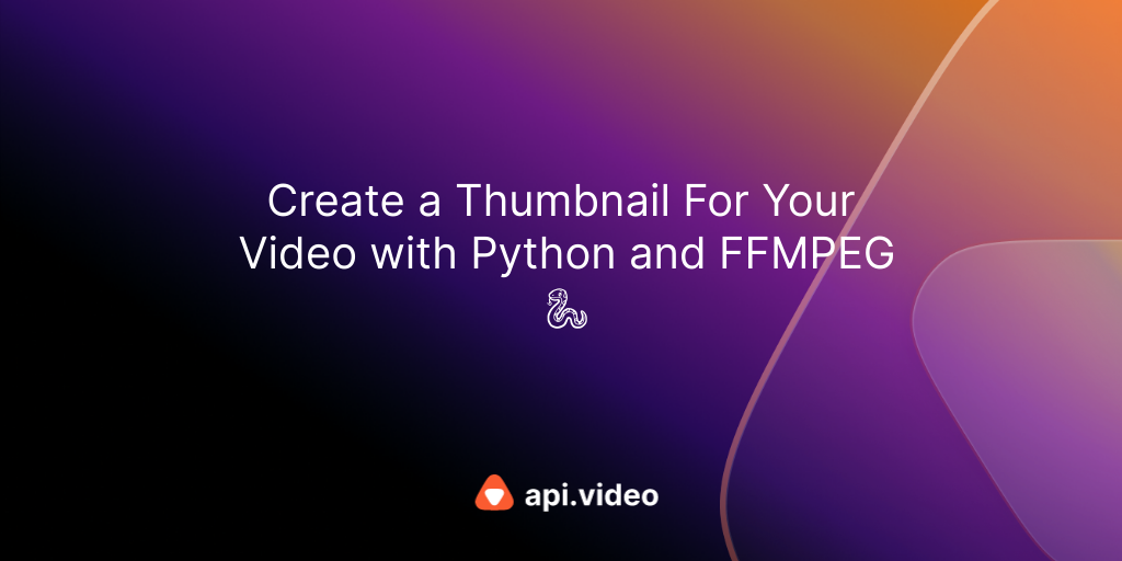 Create a Thumbnail For Your Video with Python and FFMPEG