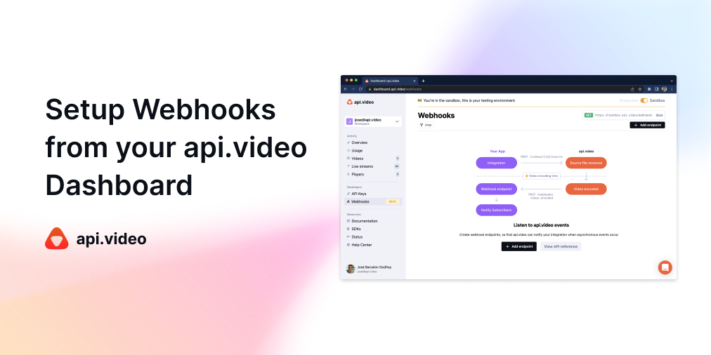 Setup Webhooks from your api.video Dashboard: a feature to save you time.