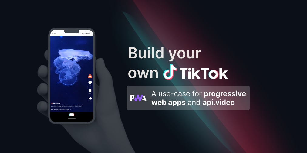 Build your own TikTok with PWA and api.video