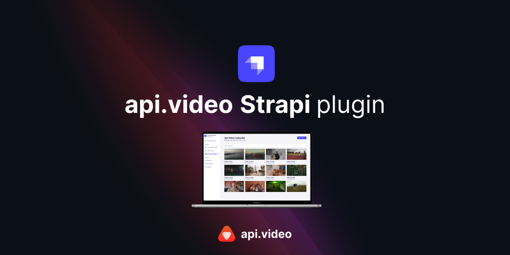 api.video Strapi Plugin: Add videos to your headless CMS.