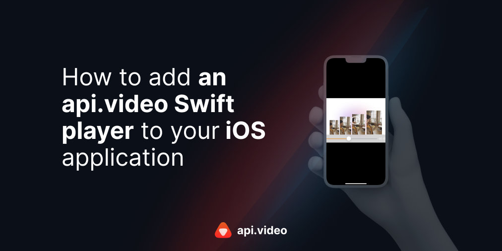 How to add an api.video Swift player to your iOS application