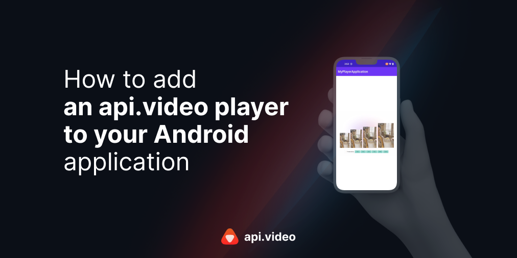 How to add an api.video player to your Android application