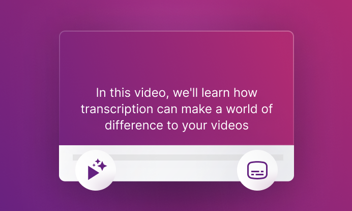 Let your videos speak volumes with AI-powered transcription