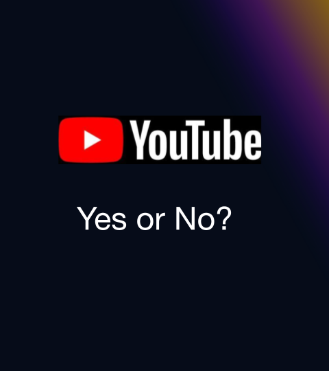 youtube: yes or no?